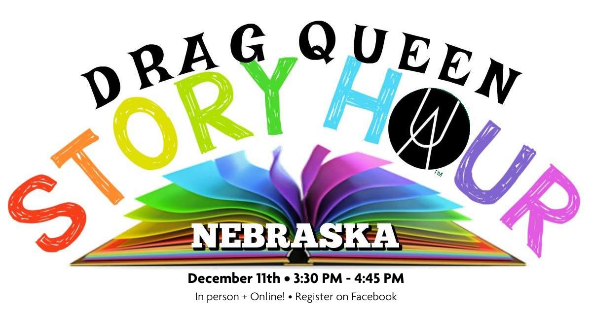 Open book with rainbow colored pages. Around the book is the words "Drag Queen Story Hour" with the 'o' in "hour Nebraska" as the Urban Abbey logo. Under the book is the text: "December 11 at 3:30pm - 4:45pm. In person, Online, Register on Facebook."