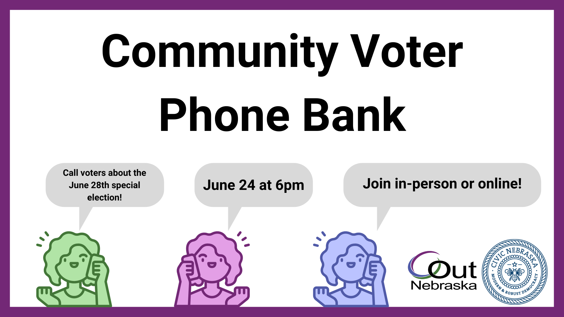 Community Voter Phone Bank. People along the bottom have little speech bubbles that say: "Call voters about the June 28th special election! June 24 at 6pm. Join in-person or online!