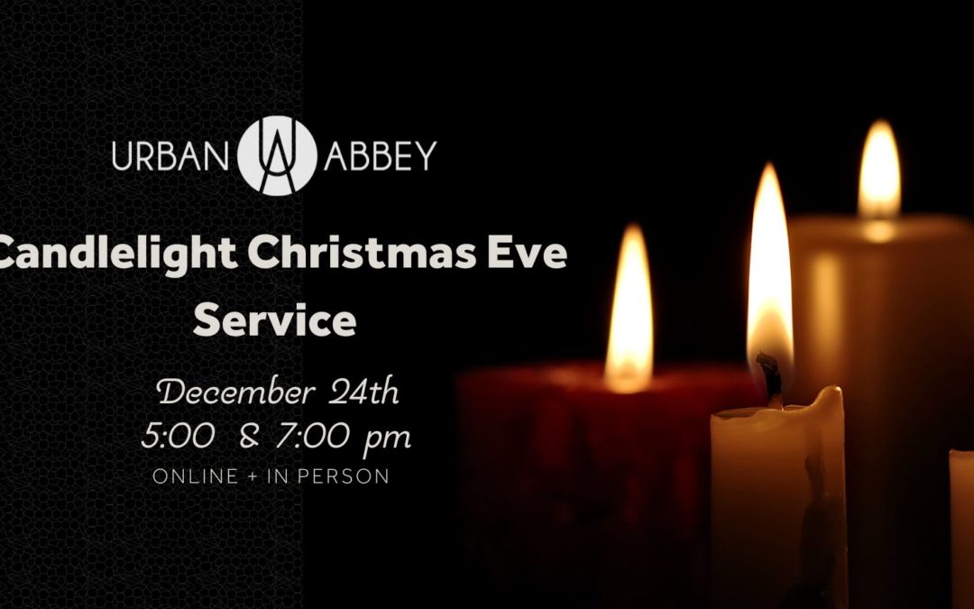 Candlelight Christmas Eve Service | Urban Abbey