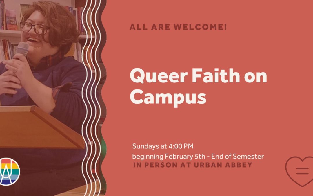 Queer Faith on Campus | Urban Abbey