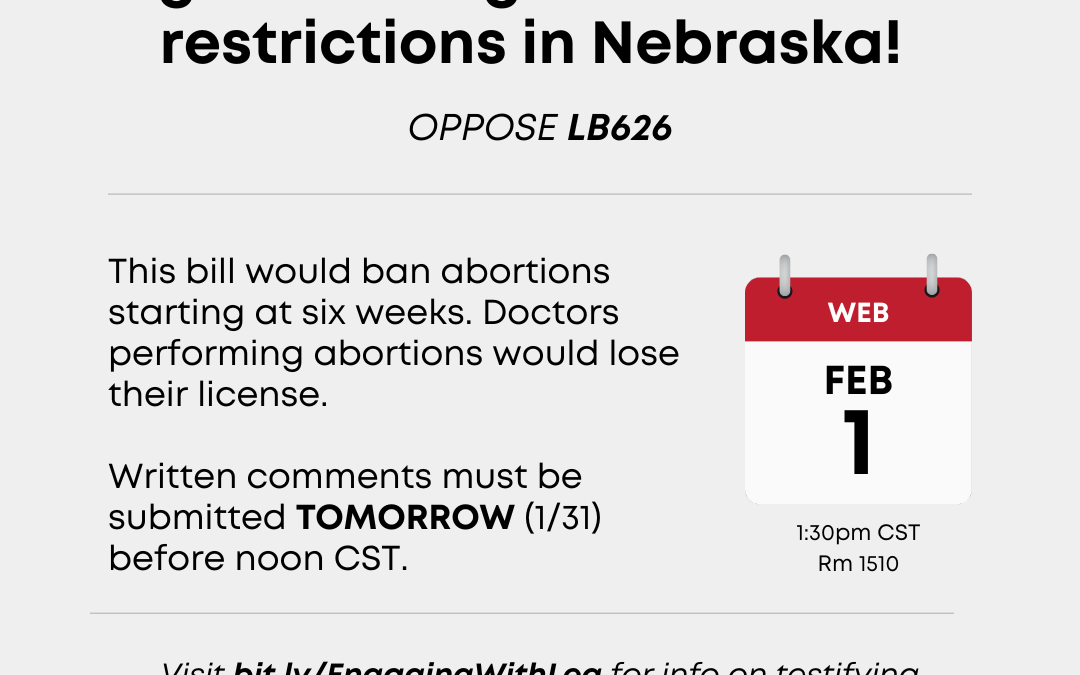 Hearing for LB626: Six Week Abortion Ban Bill