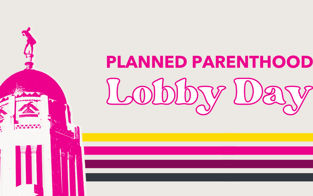 Planned Parenthood Lobby Day | PPAN & PPNCS