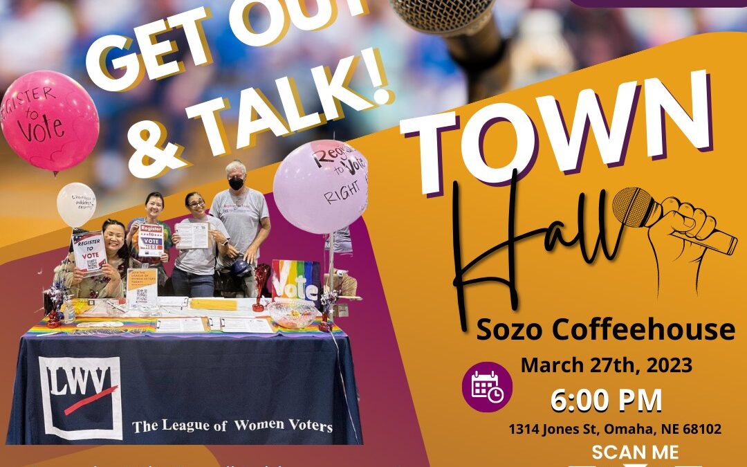 Get Out & Talk: March Dine & Discuss on City Council and Civic Engagement Town Hall | League of Women Voters of Greater Omaha