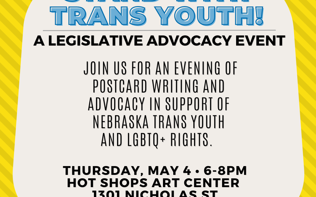 Stand With Trans Youth: A Legislative Advocacy Event | Queerarchy & OutNebraska