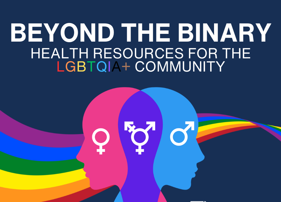 Beyond the Binary: Understanding LGBTQIA+ Health Webinar | Network of the National Library of Medicine