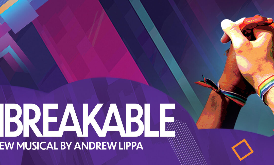 Unbreakable: A New Musical by Andrew Lippa | River City Mixed Chorus