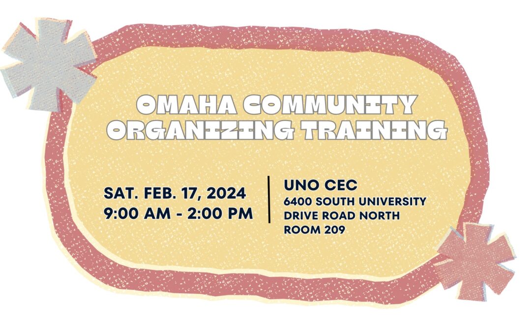Omaha Community Organizing Training | Conservation Nebraska, One Omaha & Nebraska Civic Engagement Table