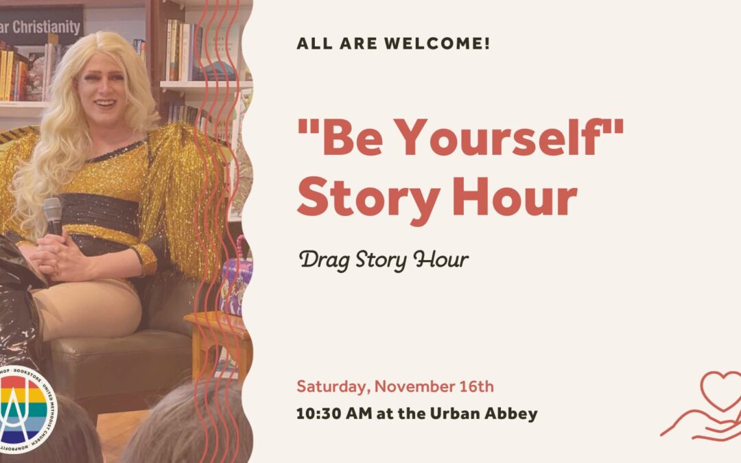 Be Yourself Story Hour | Urban Abbey, Drag Story Hour Nebraska & OutNebraska