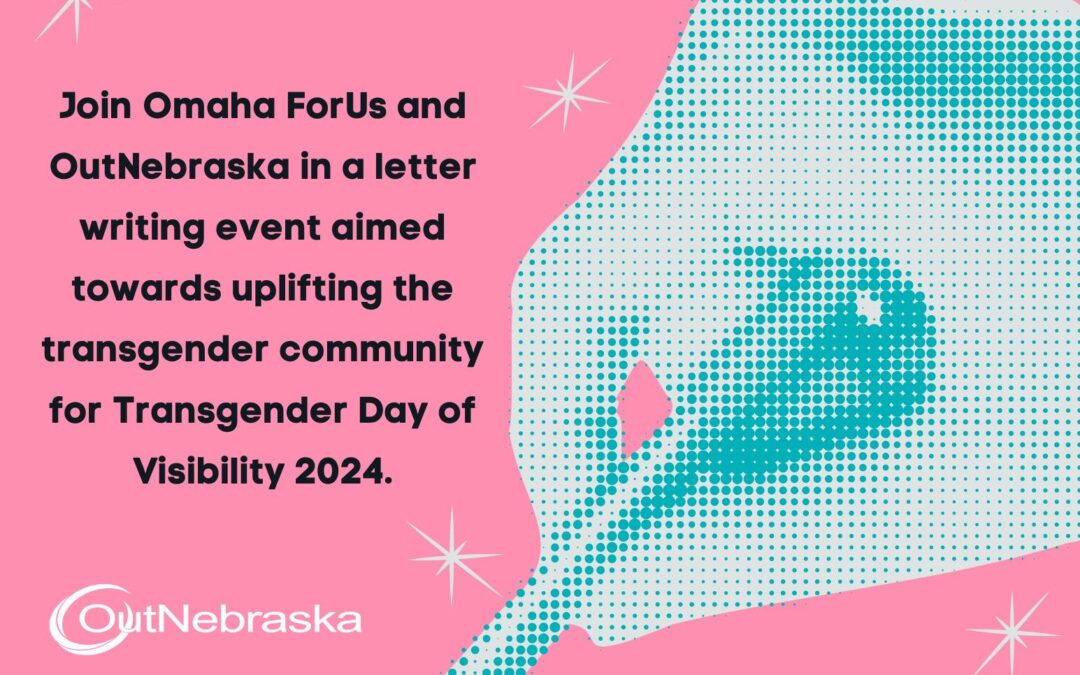 Trans Day of Visibility Letter Writing | Omaha ForUs & OutNebraska