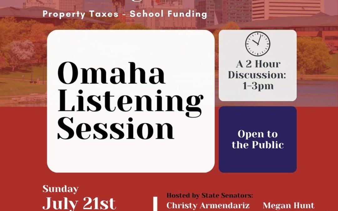 Nebraska Senators’ Listening Session | Property Taxes & School Funding (Omaha)