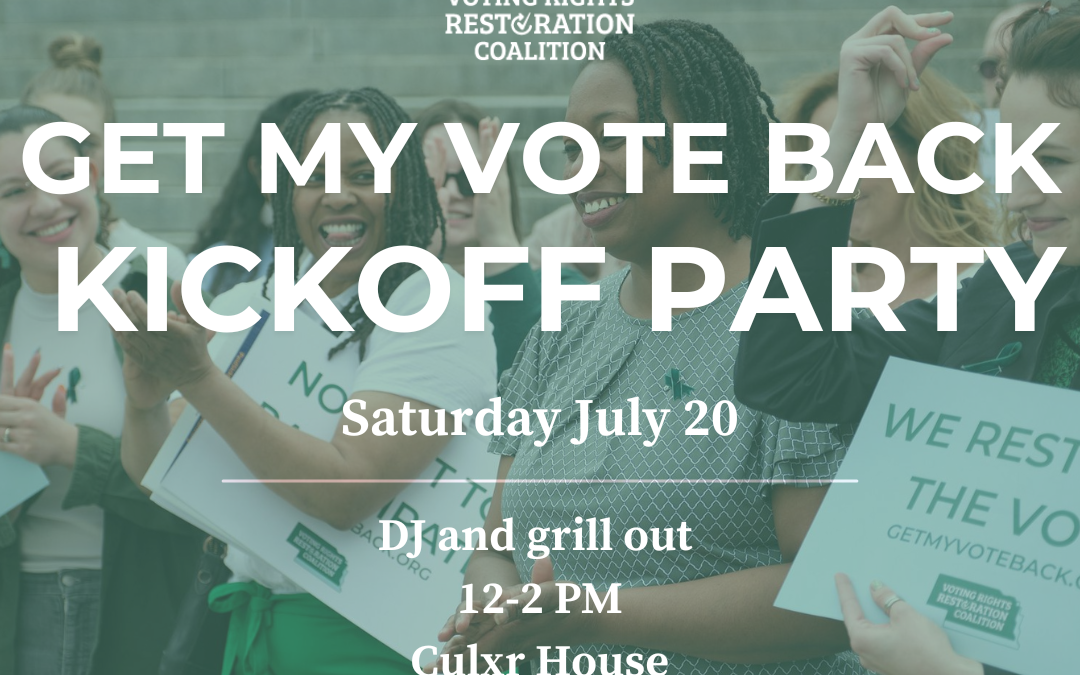 Get My Vote Back Kickoff Party | Voting Rights Restoration Coalition